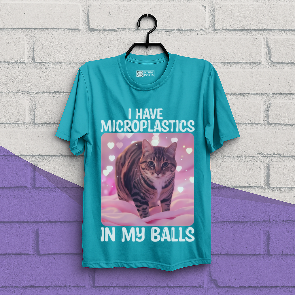 I Have Microplastics In My Balls Sarcastic Cat T-Shirt
