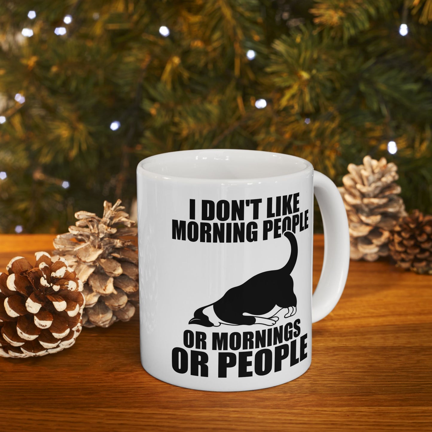I Don't Like Morning People Or Mornings Or People Mug