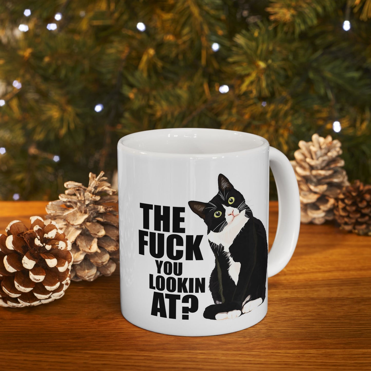 The Fuck You Lookin at Mug