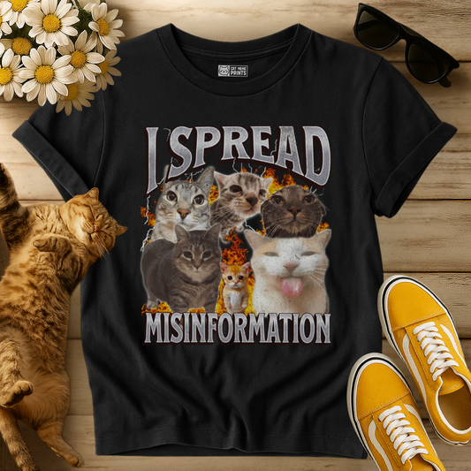 I Spread Misinformation T-Shirt