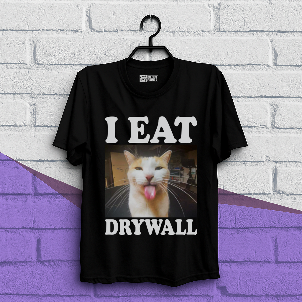 I Eat Drywall T-Shirt