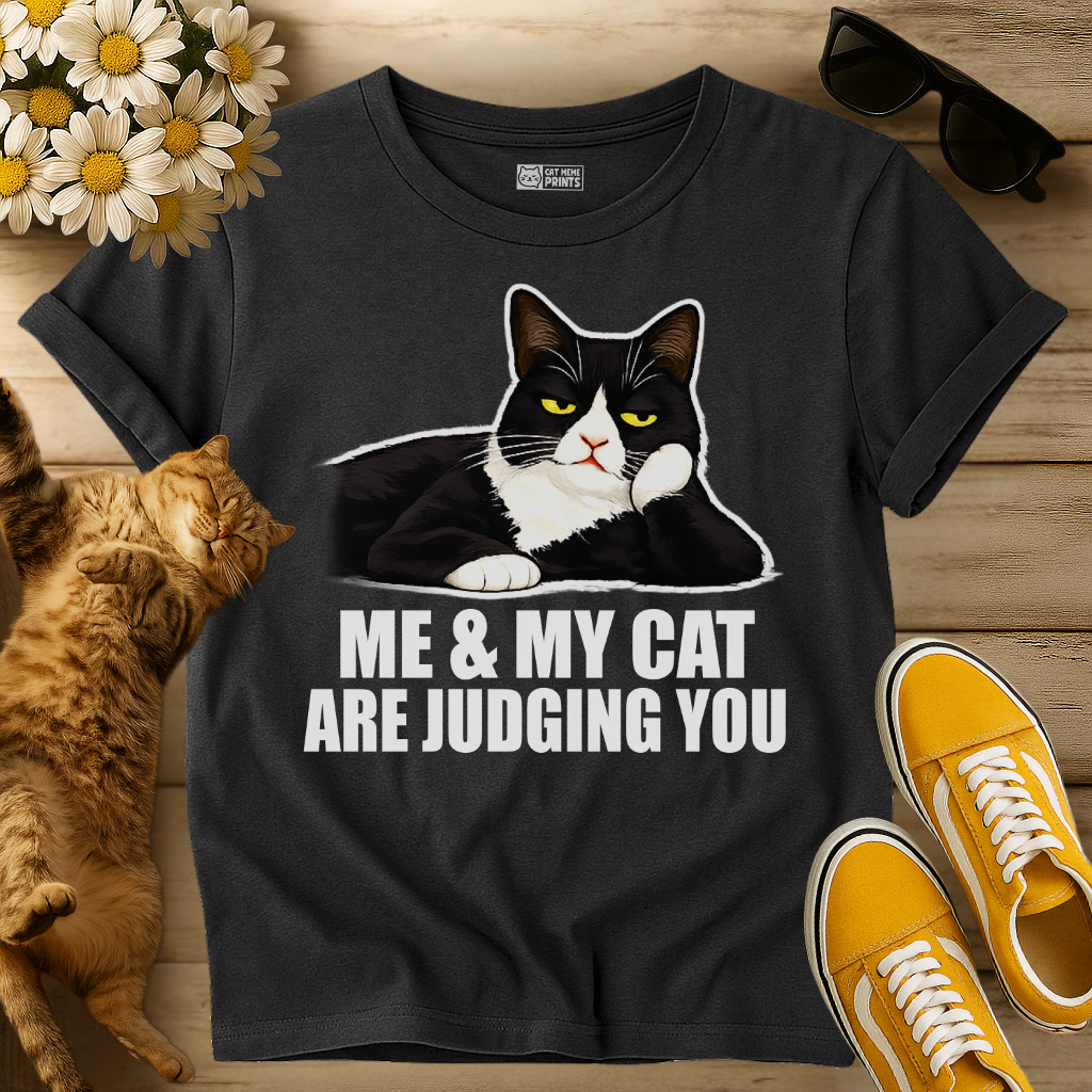 Me & My Cat Are Judging You T-Shirt