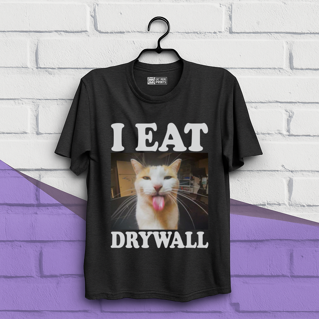I Eat Drywall T-Shirt