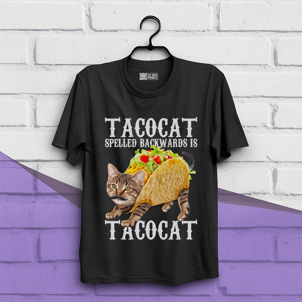 Taco Cat Spelled Backwards is Tacocat T-Shirt