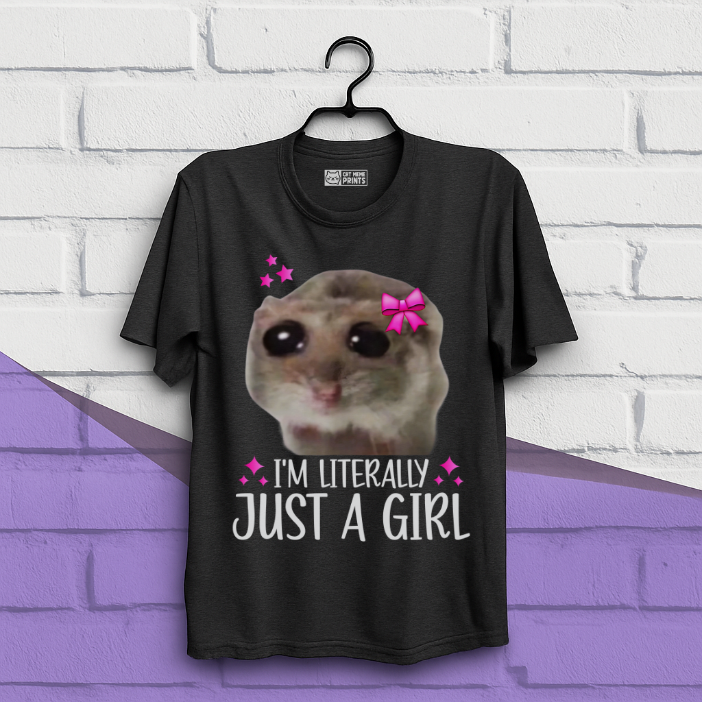 I'm Literally Just a Girl T-Shirt