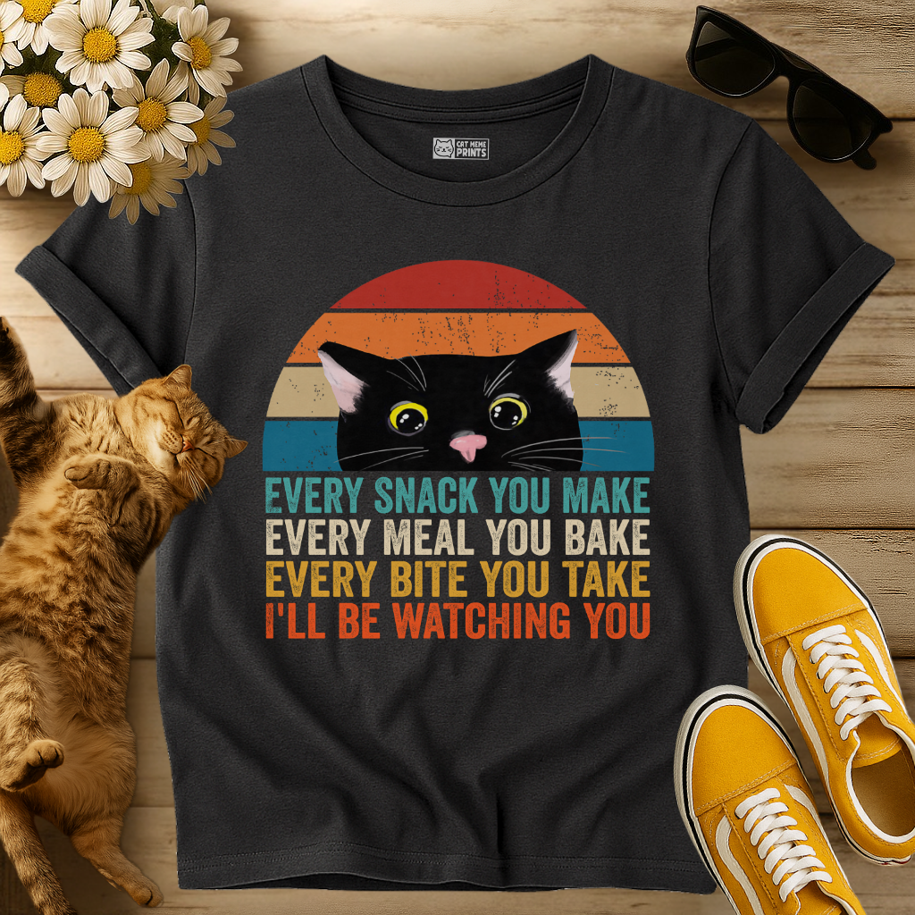Every Snack You Make I'll Be Watching T-Shirt