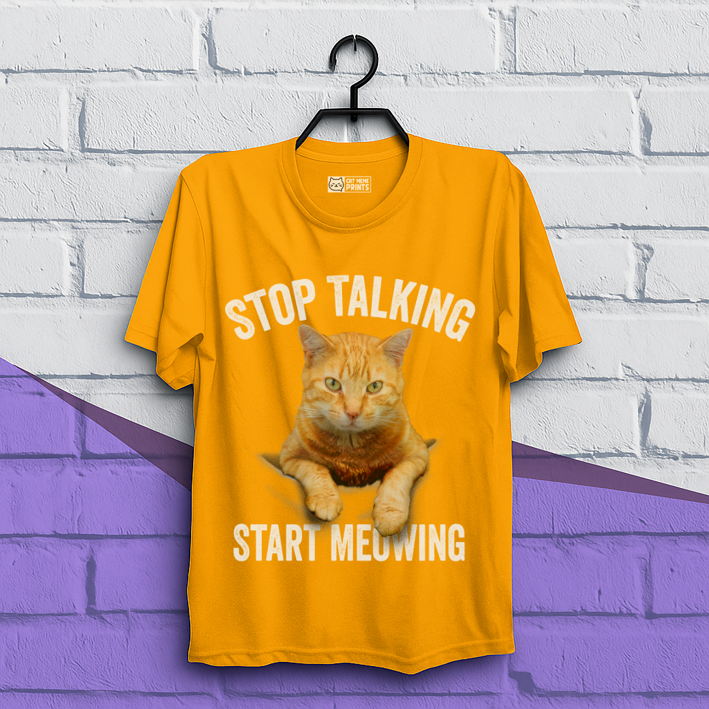 Stop Talking Start Meowing T-Shirt