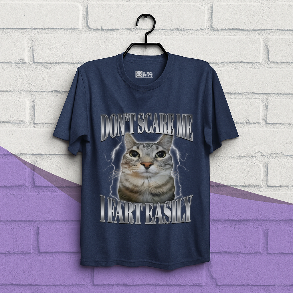 Don't Scare me I Fart Easily T-Shirt