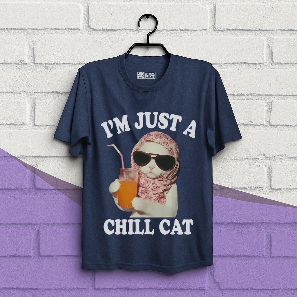I'm Just A Chill Cat T-Shirt