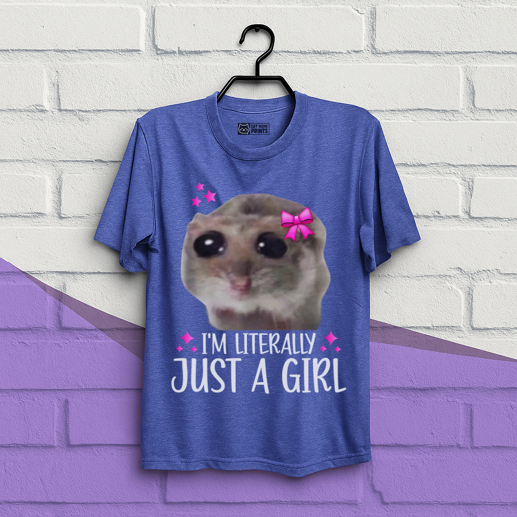 I'm Literally Just a Girl T-Shirt