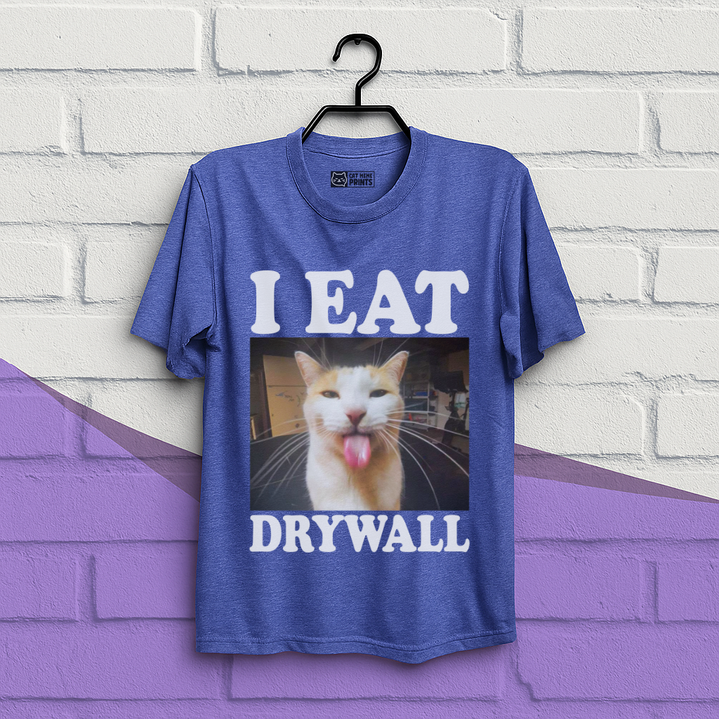 I Eat Drywall T-Shirt