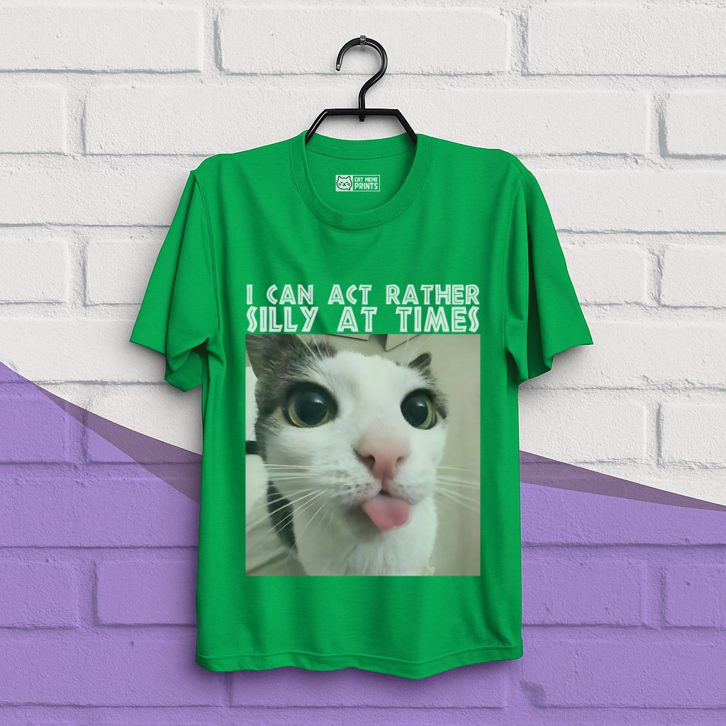I Can Act Rather Silly At Times T-Shirt