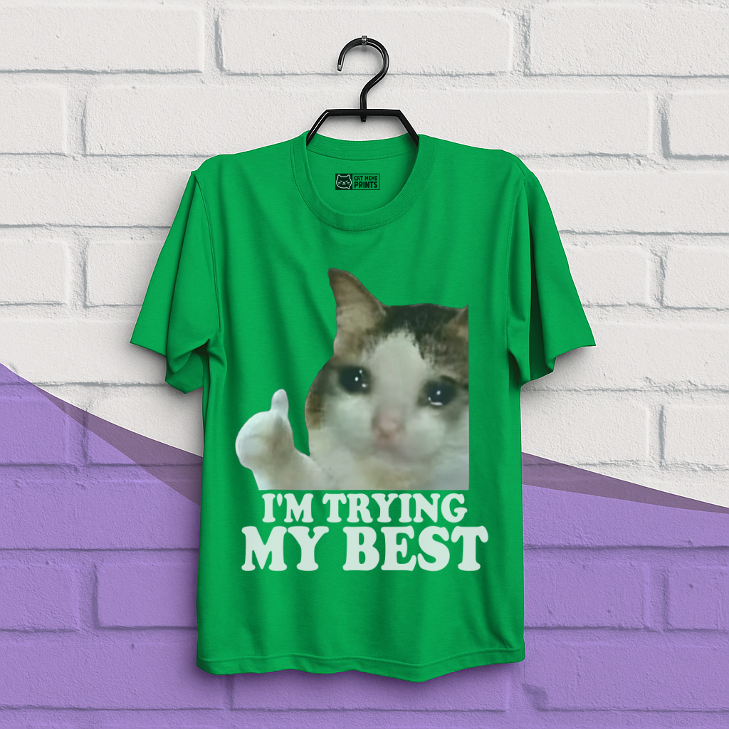 I'm Trying My Best T-Shirt