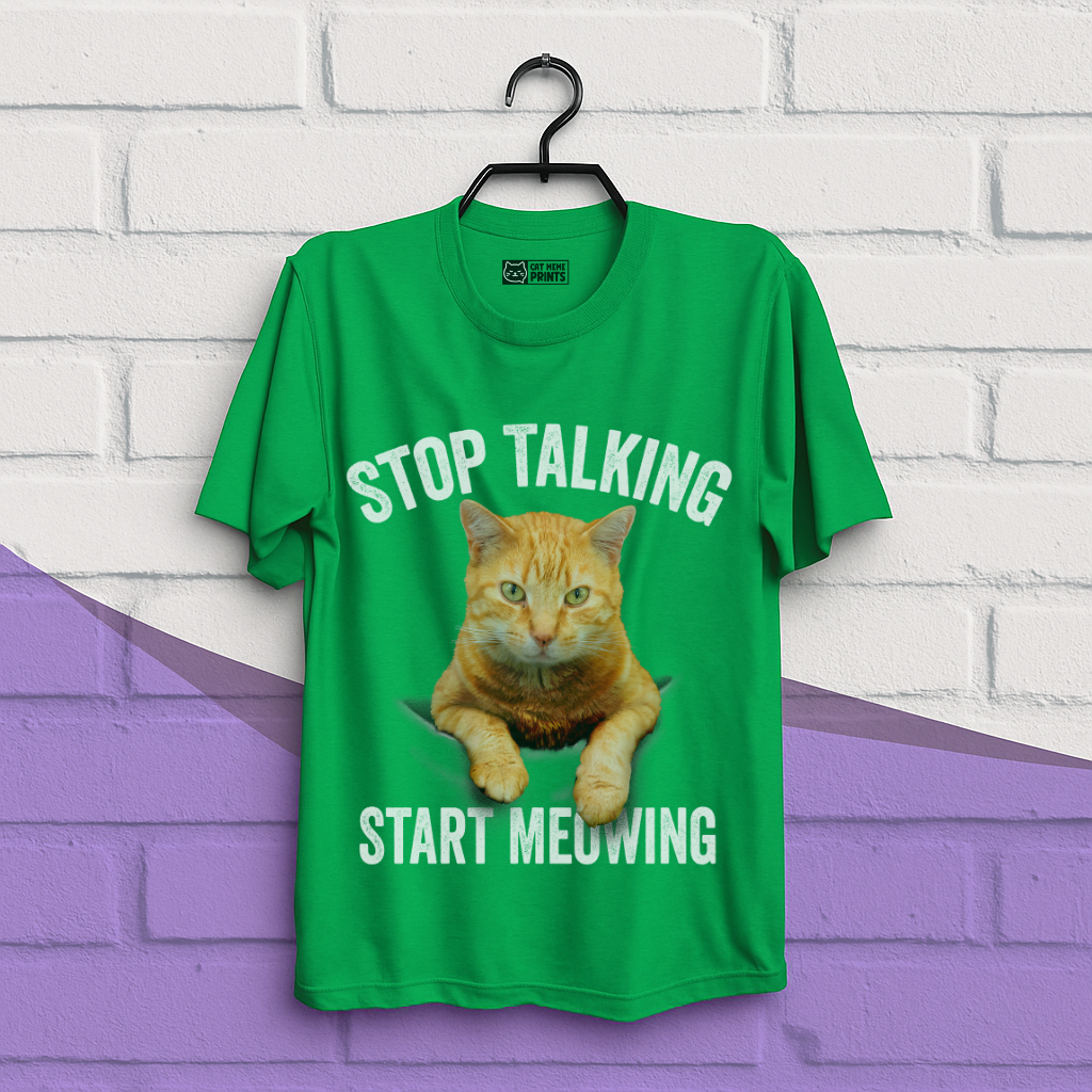 Stop Talking Start Meowing T-Shirt