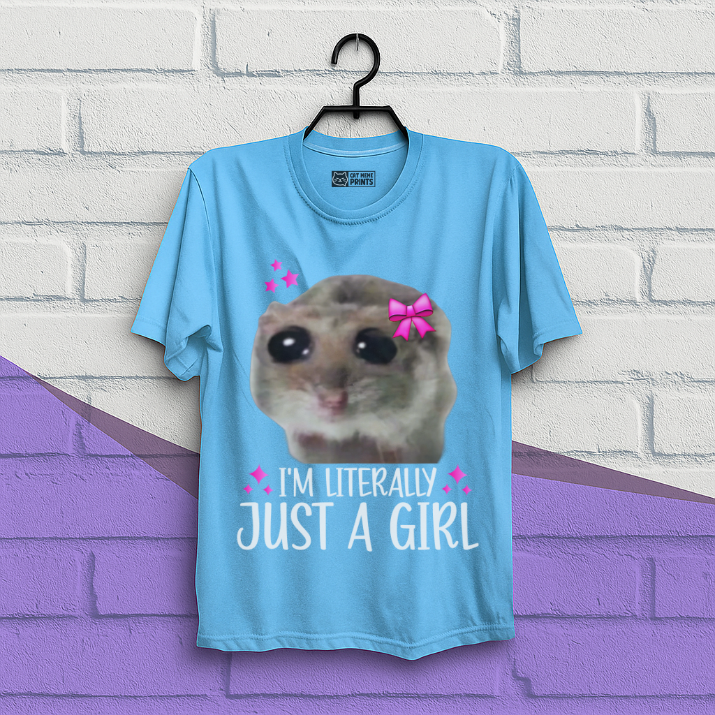 I'm Literally Just a Girl T-Shirt