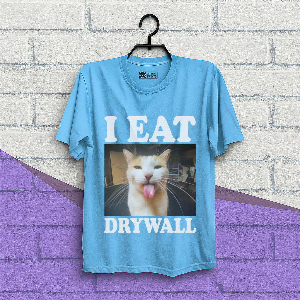 I Eat Drywall T-Shirt