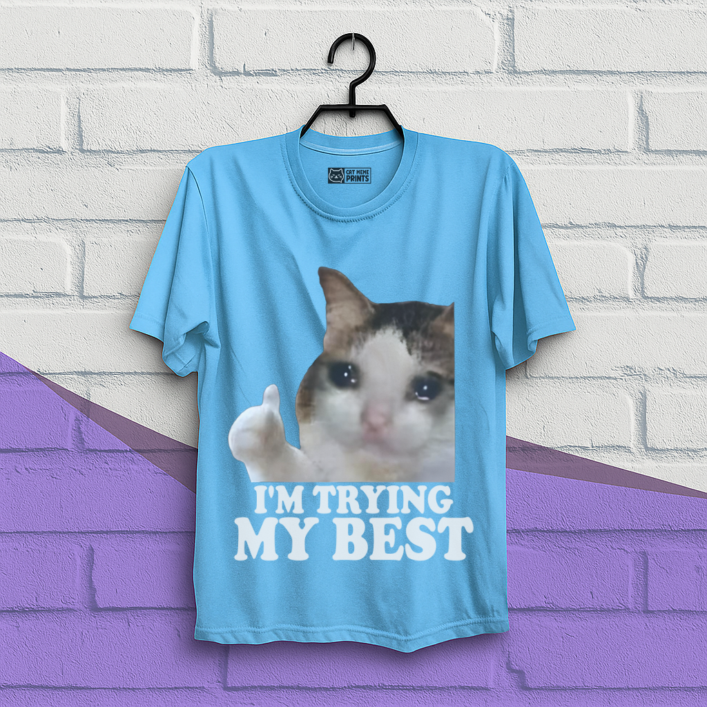 I'm Trying My Best T-Shirt