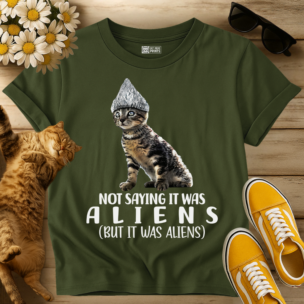Not Saying it was Aliens Cat T-Shirt