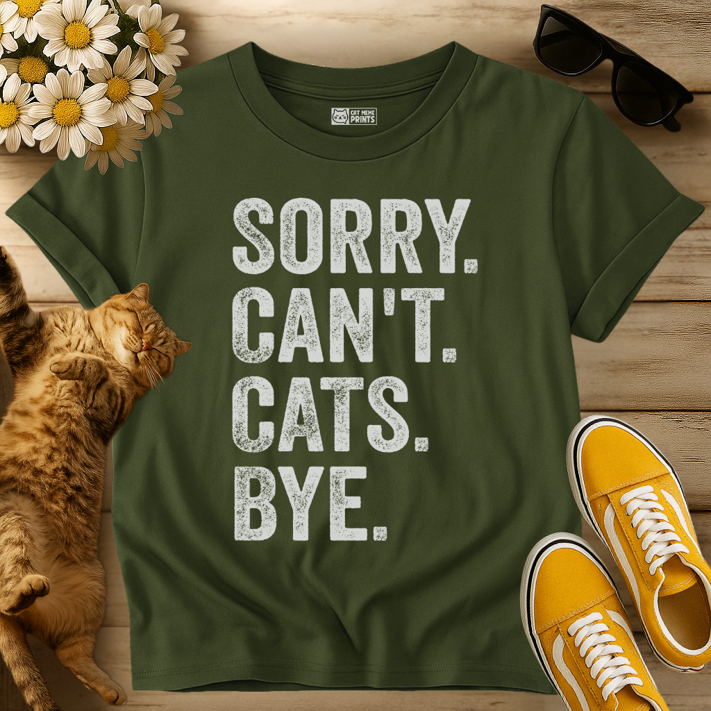 Sorry Can't Cats Bye T-Shirt