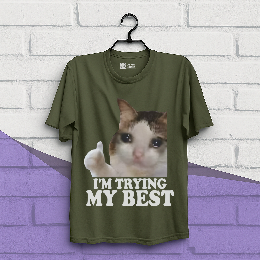 I'm Trying My Best T-Shirt
