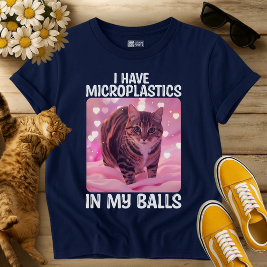 I Have Microplastics In My Balls T-Shirt