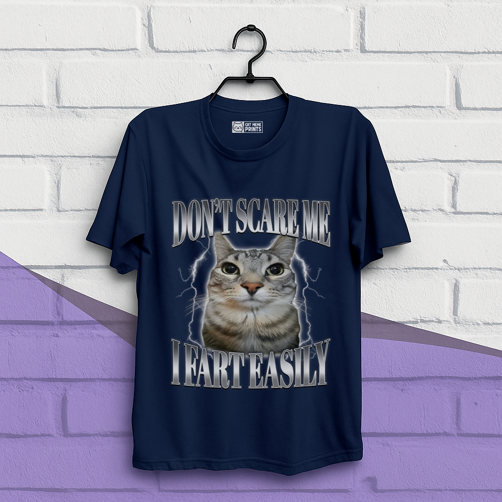 Don't Scare me I Fart Easily T-Shirt