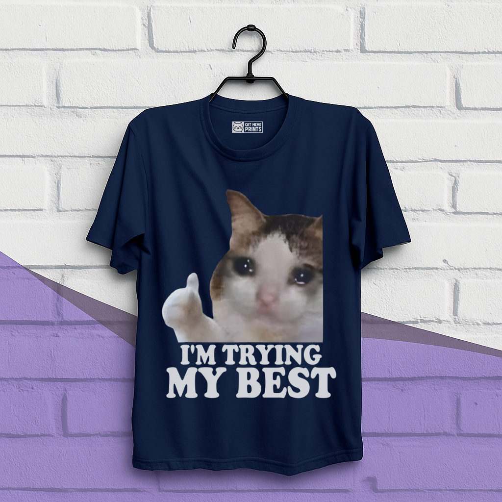 I'm Trying My Best T-Shirt