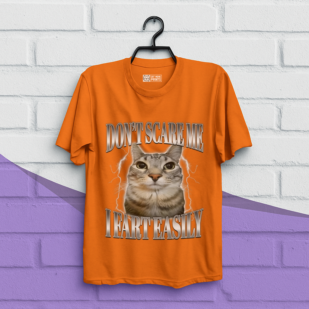 Don't Scare me I Fart Easily T-Shirt