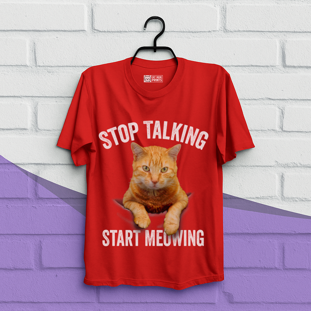 Stop Talking Start Meowing T-Shirt