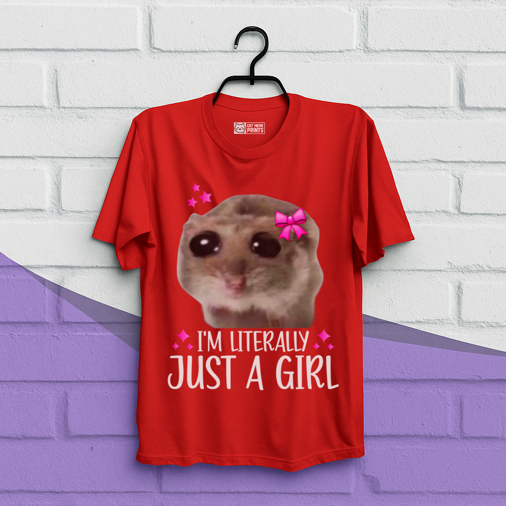 I'm Literally Just a Girl T-Shirt