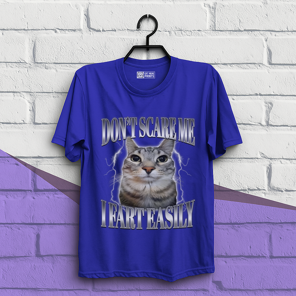 Don't Scare me I Fart Easily T-Shirt