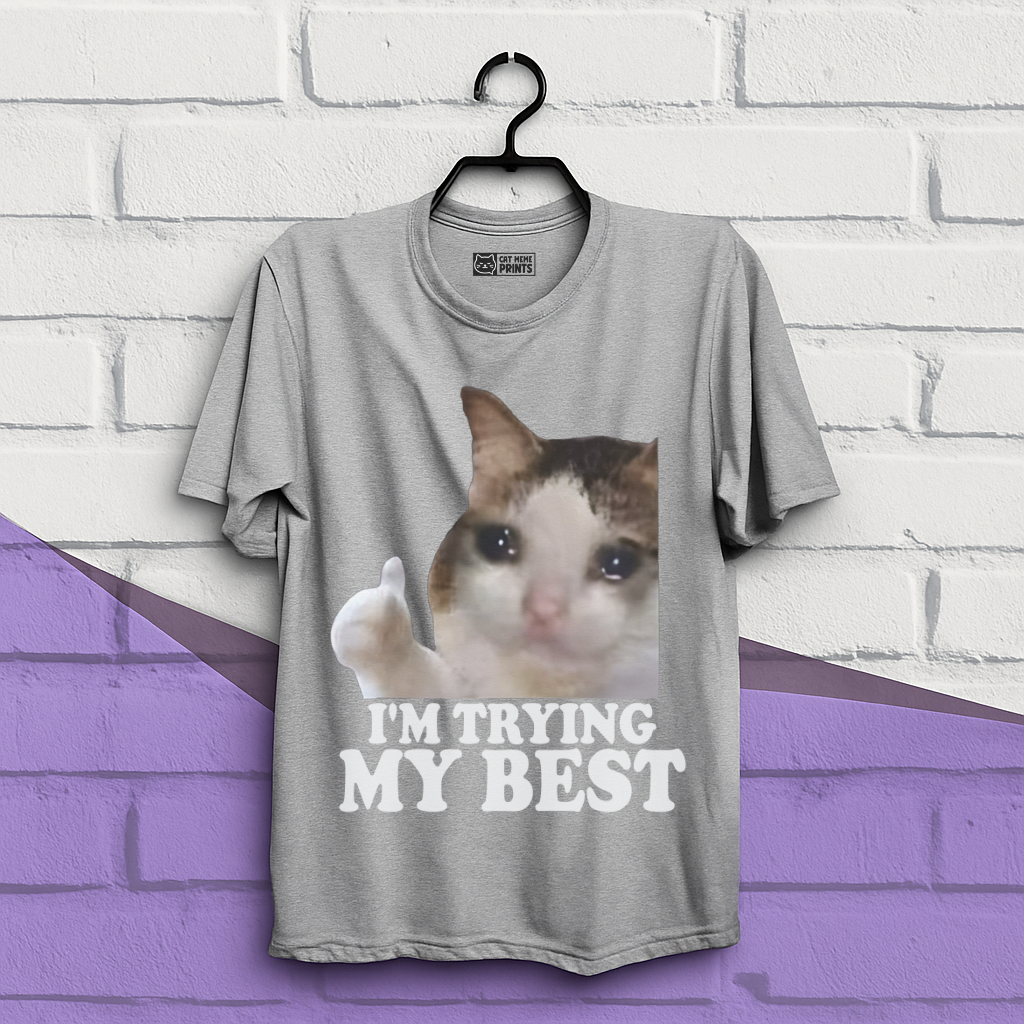 I'm Trying My Best T-Shirt