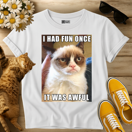 I Had Fun Once It Was Awful T-Shirt