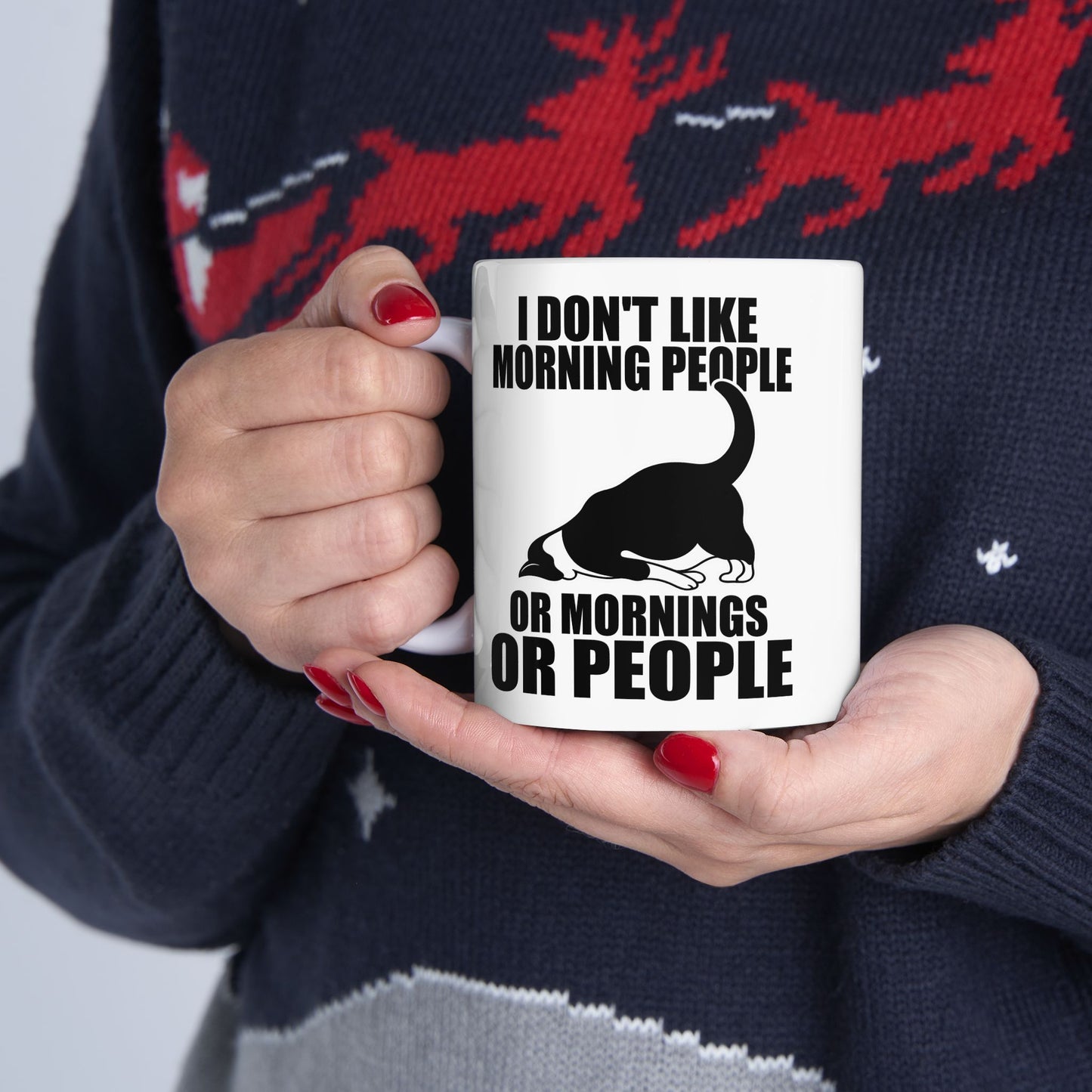 I Don't Like Morning People Or Mornings Or People Mug
