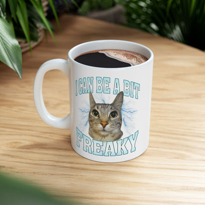 I Can Be a Bit Freaky Mug