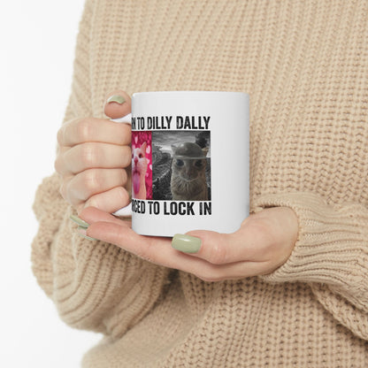 Born To Dilly Dally Forced Mug