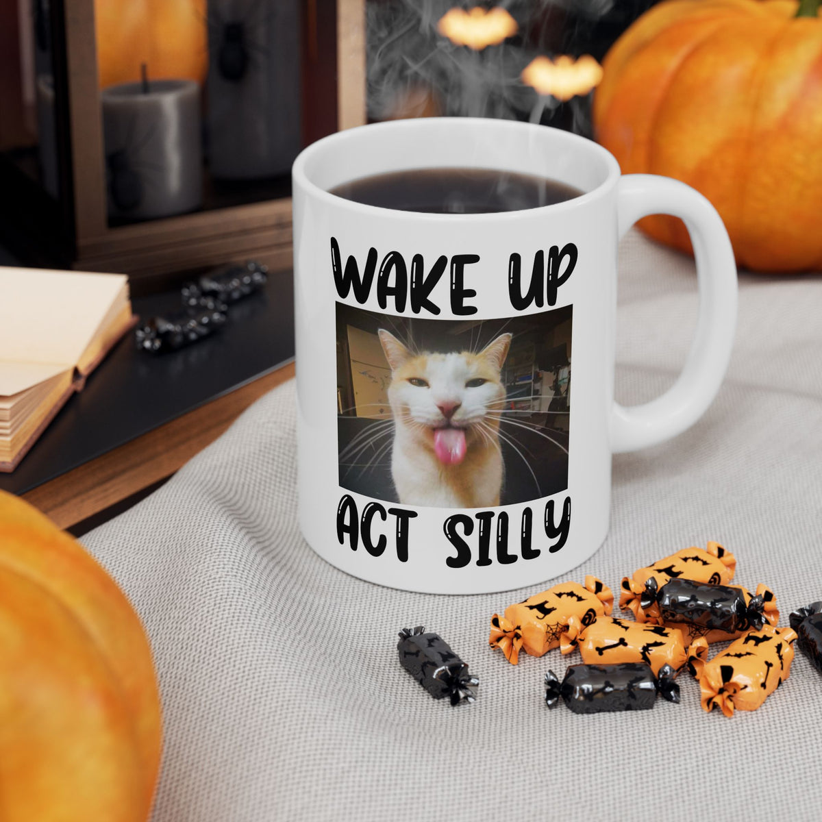 Wake Up Act Silly Mug