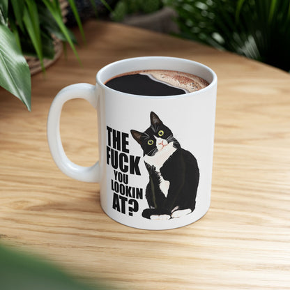 The Fuck You Lookin at Mug