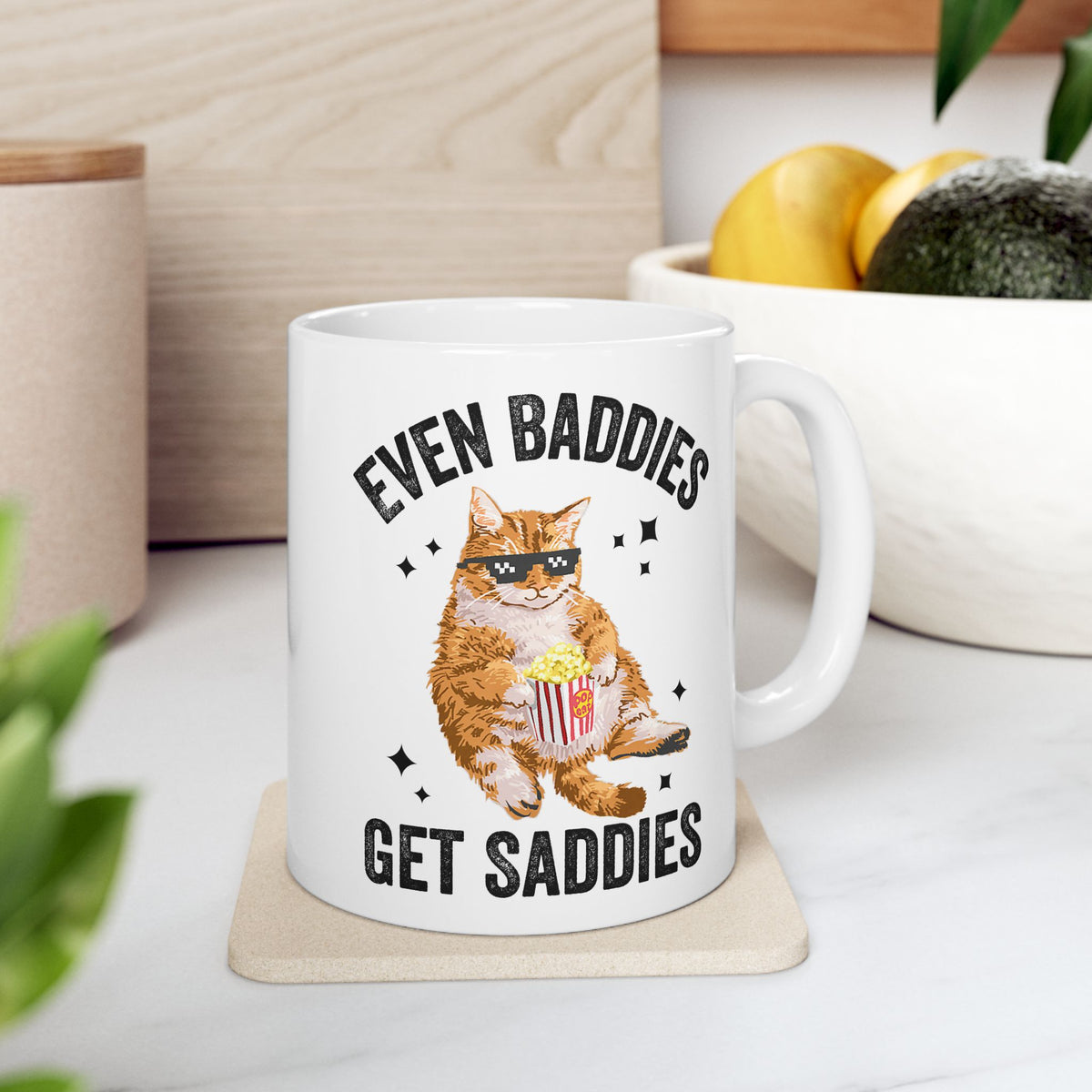 Even Baddies Get Saddies Mug