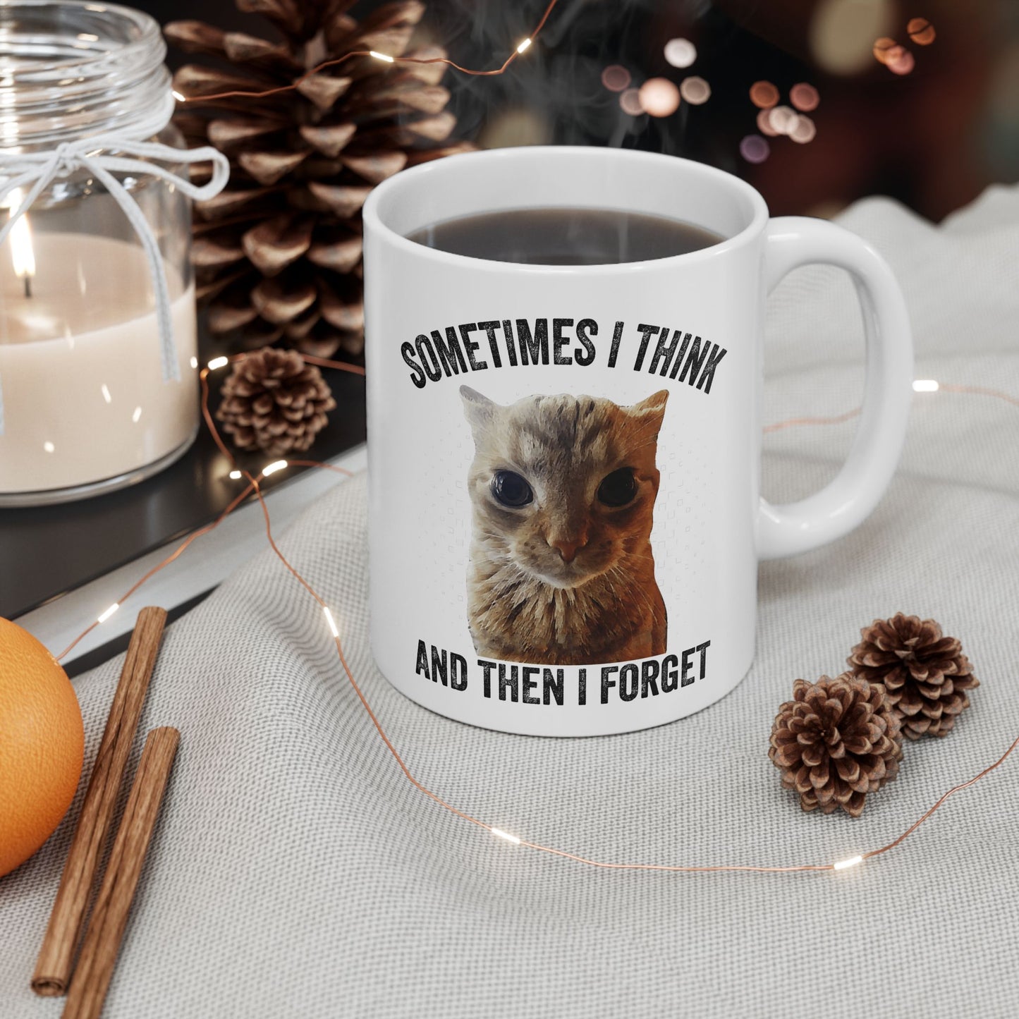 Sometimes I Think And Then I Forget Mug