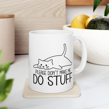 Please Don't Make Me do Stuff Mug