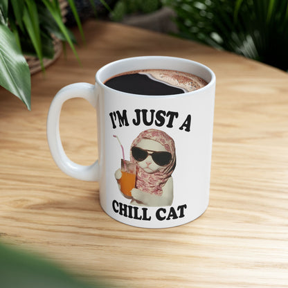 I'm Just A Chill Cat Mug