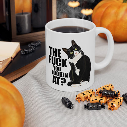 The Fuck You Lookin at Mug