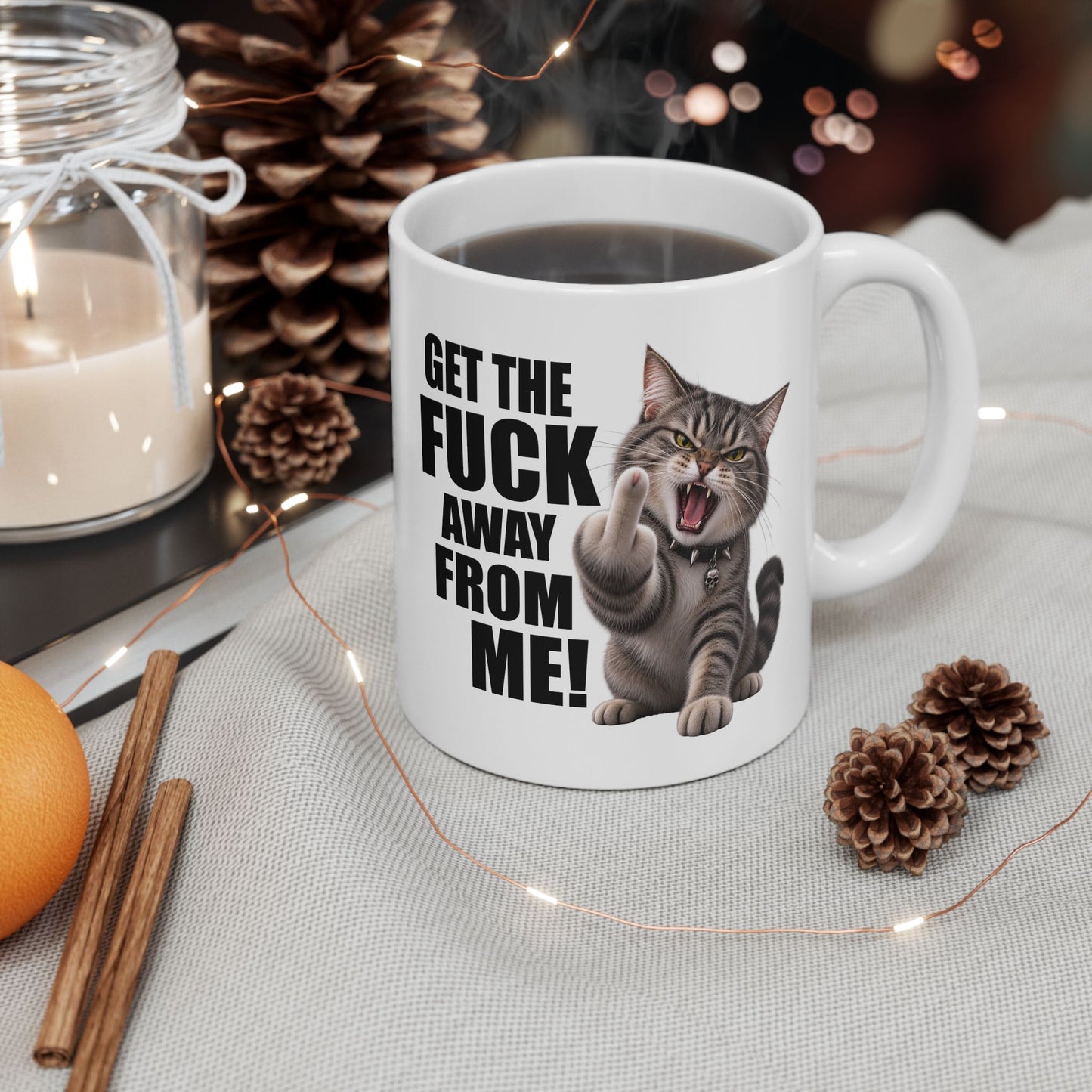 Get The Fuck Away From Me Mug