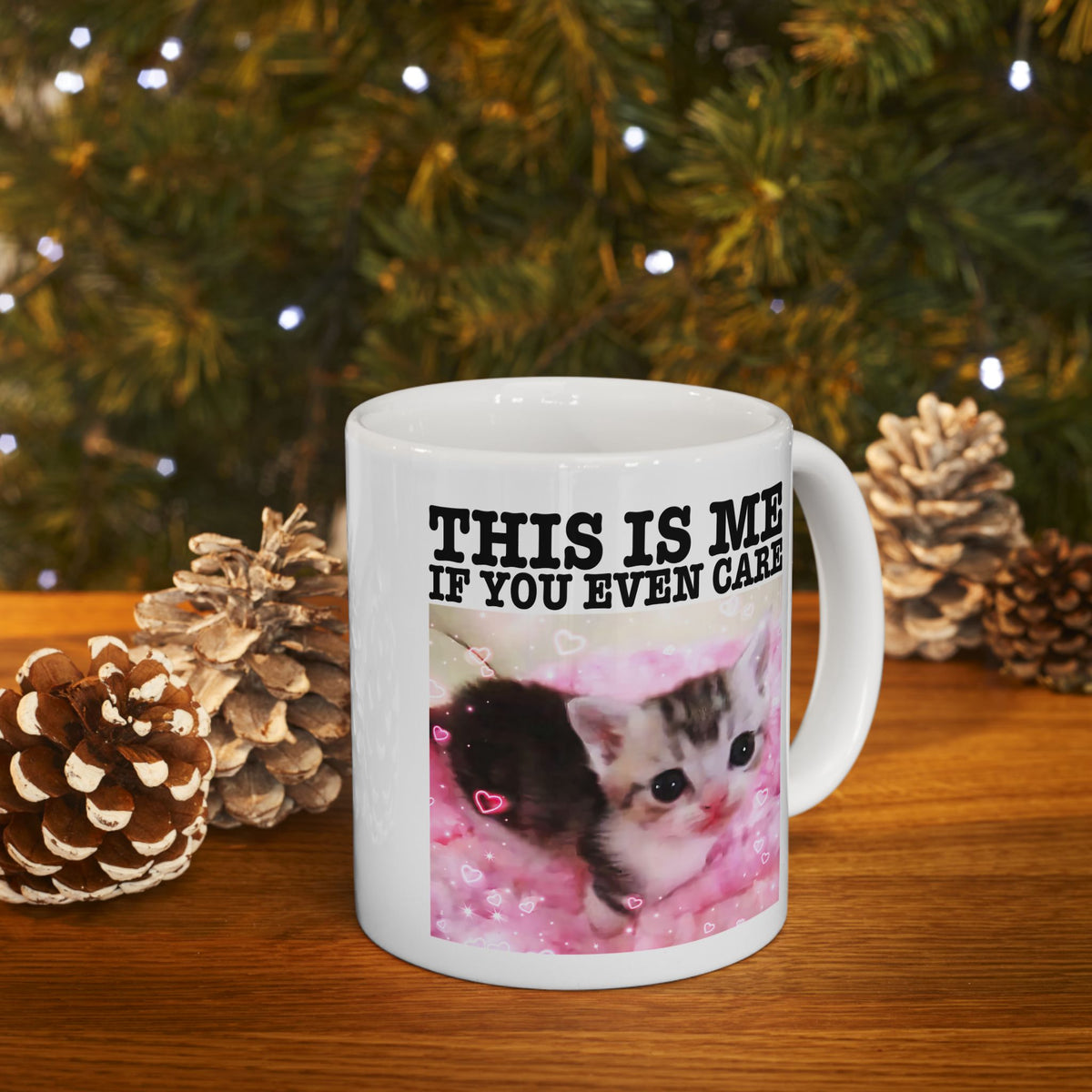 This Is Me If You Even Care Mug
