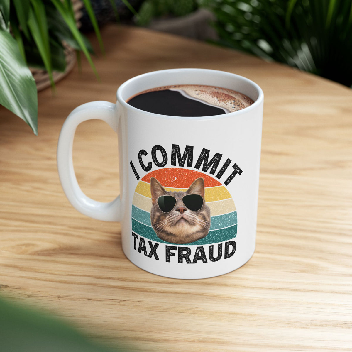 I Commit Tax Fraud Mug