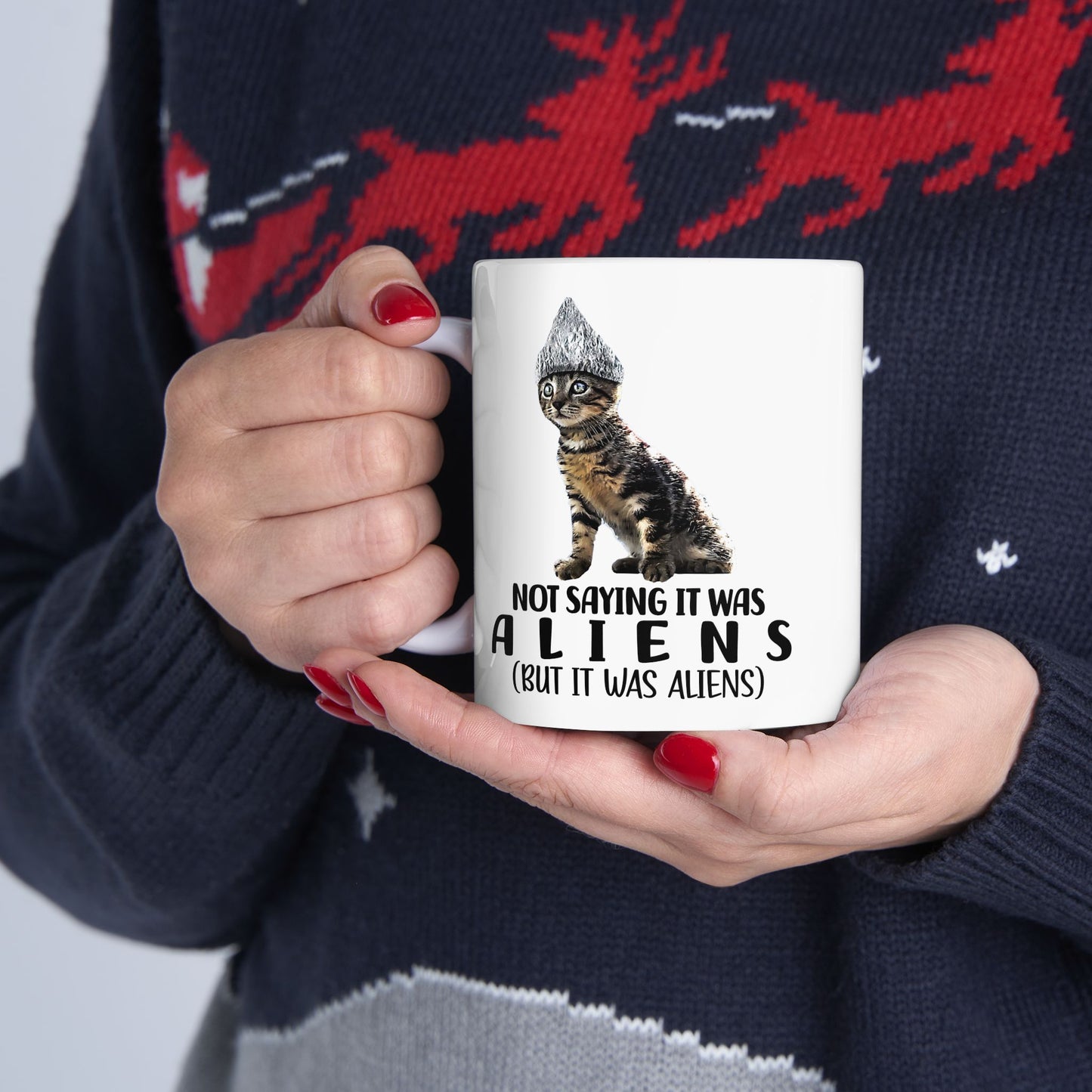 Not Saying it was Aliens ( But It Was Aliens ) Mug