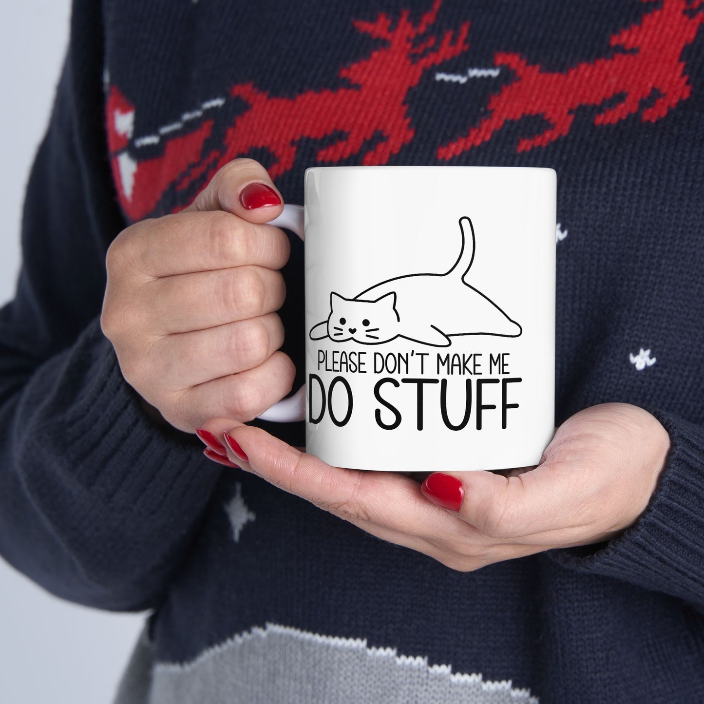 Please Don't Make Me do Stuff Mug