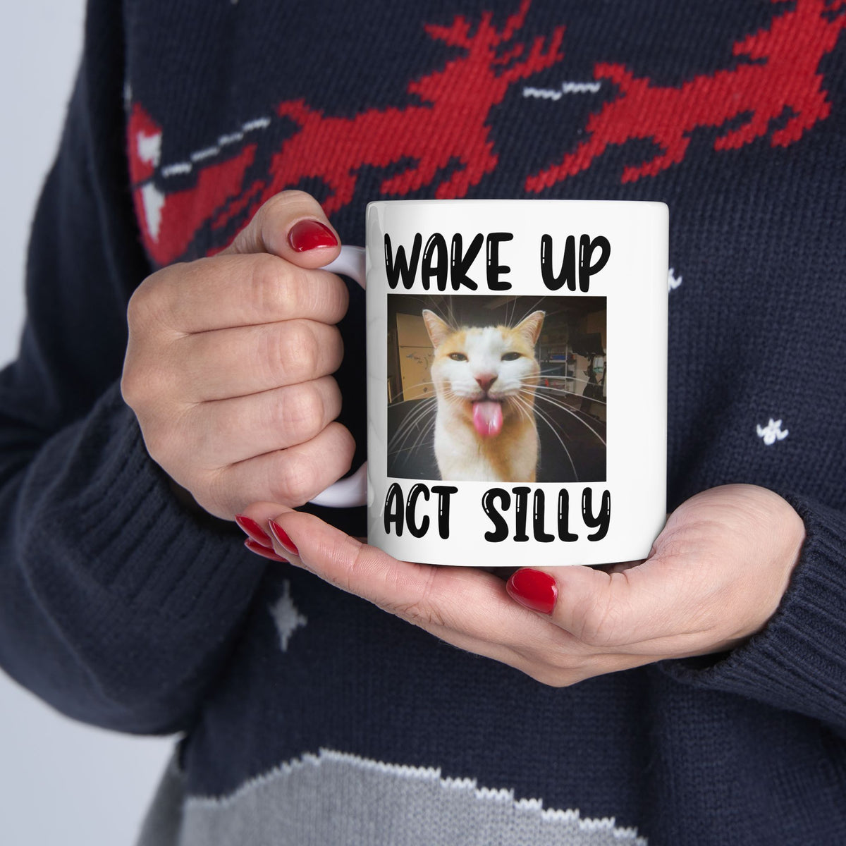 Wake Up Act Silly Mug