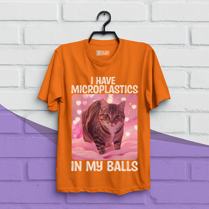 I Have Microplastics In My Balls Sarcastic Cat T-Shirt